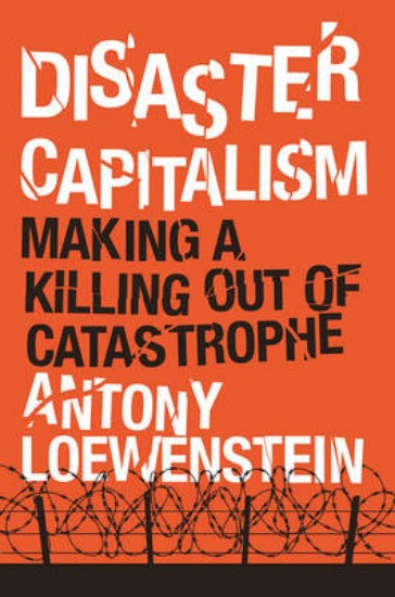 Picture of Disaster Capitalism: Making a Killing Out of Catastrophe