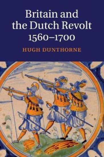 Picture of Britain and the Dutch Revolt, 1560-1700