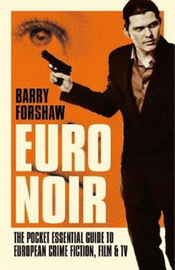Picture of Euro Noir: The Pocket Essential Guide to European Crime Fiction, Film & TV