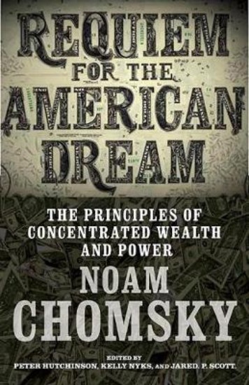 Picture of Requiem for the American Dream: The Principles of Concentrated Weath and Power