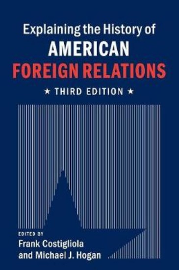 Picture of Explaining the History of American Foreign Relations
