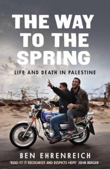 Picture of Way to the Spring: Life and Death in Palestine