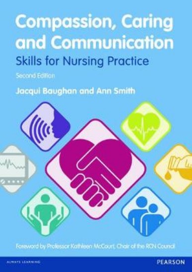 Picture of Compassion, Caring and Communication: Skills for Nursing Practice 2ed