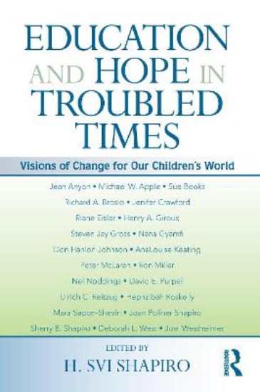 Picture of Education and Hope in Troubled Times: Visions of Change for Our Children's World