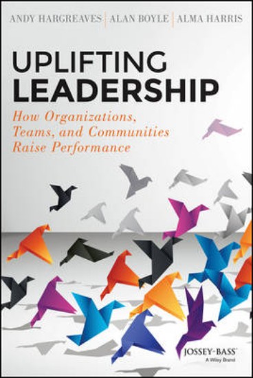 Picture of Uplifting Leadership: How Organizations, Teams, and Communities Raise Performance