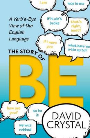 Picture of Story of be: A Verb's-Eye View of the English Language