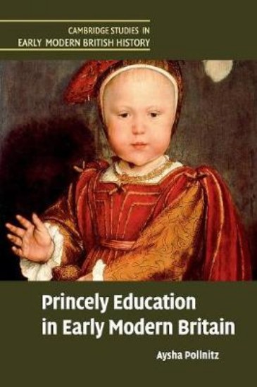 Picture of Princely Education in Early Modern Britain
