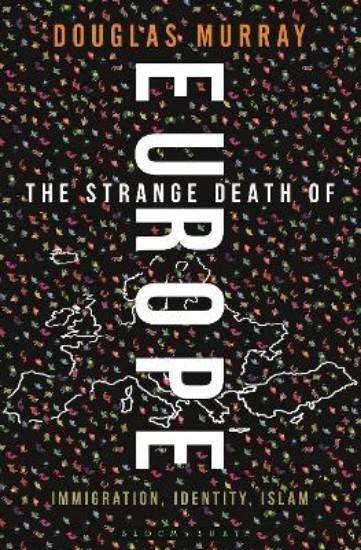 Picture of Strange Death of Europe: Immigration, Identity, Islam