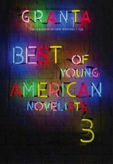 Picture of Granta 139: Best of Young American Novelists