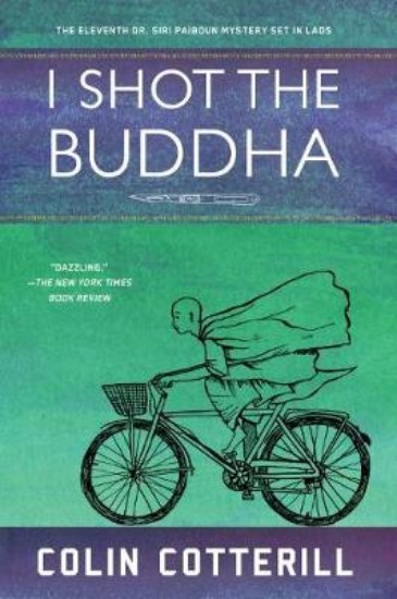 Picture of I Shot the Buddha: A Dr. Siri Paiboun Mystery