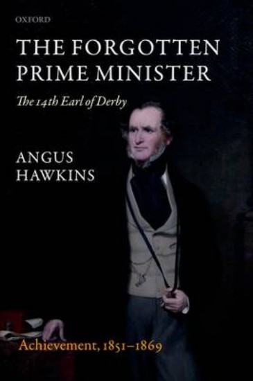Picture of Forgotten Prime Minister: The 14th Earl of Derby Vol II