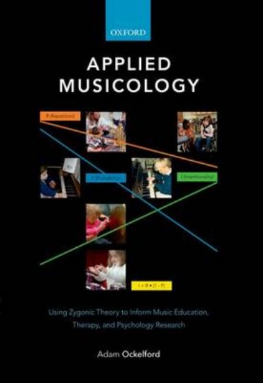 Picture of Applied Musicology: Using Zygonic Theory to Inform Music Education, Therapy, and Psychology Research