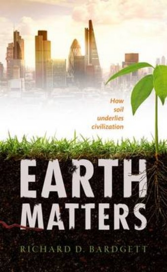 Picture of Earth Matters: How Soil Underlies Civilization