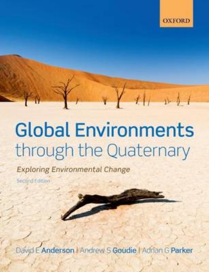 Picture of Global Environments Through the Quaternary: Exploring Environmental Change 2ed