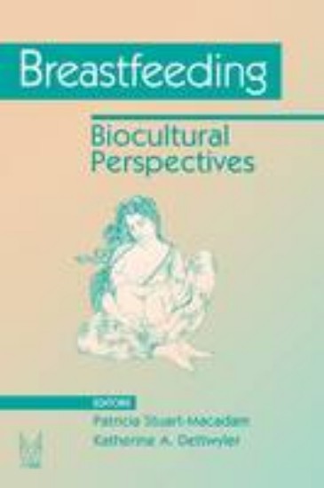 Picture of Breastfeeding:  Biocultural Perspectives