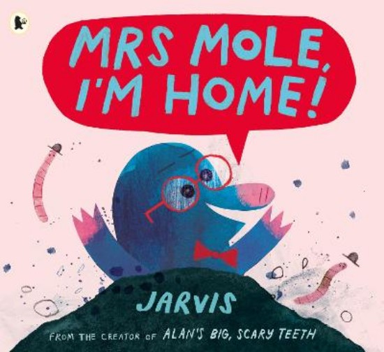 Picture of Mrs Mole, I'm Home!