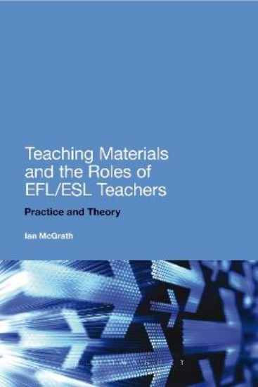 Picture of Teaching Materials and the Roles of EFL/ESL Teachers: Practice and Theory