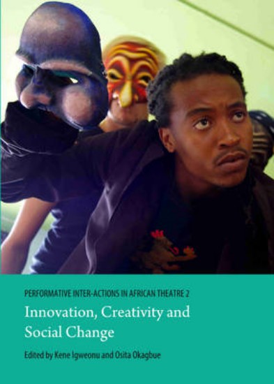 Picture of Performative Inter-actions in African Theatre 2: Innovation, Creativity and Social Change: 2