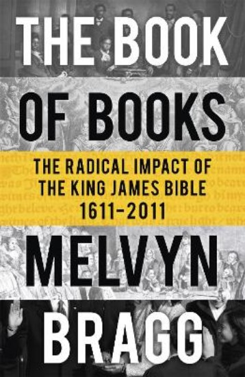 Picture of Book of Books: The Radical Impact of the King James Bible 1611-2011