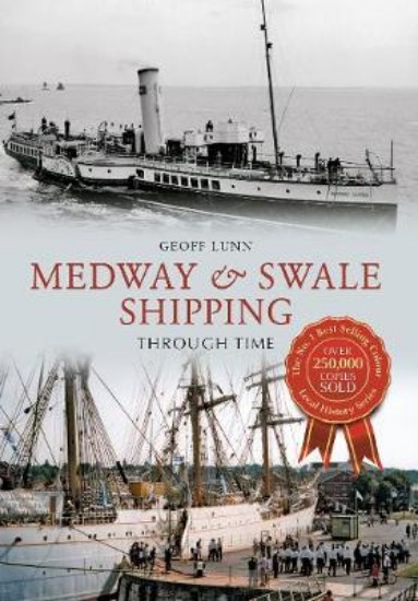 Picture of Medway & Swale Shipping Through Time