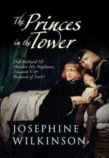 Picture of Princes in the Tower: Did Richard III Murder His Nephews, Edward V & Richard of York?