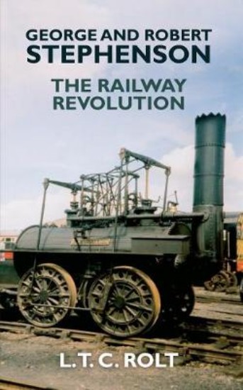 Picture of George and Robert Stephenson: The Railway Revolution
