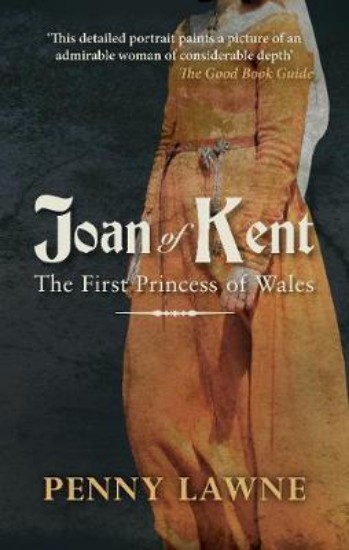 Picture of Joan of Kent: The First Princess of Wales