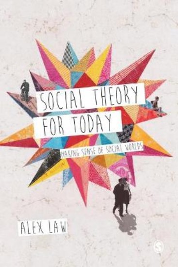 Picture of Social Theory for Today: Making Sense of Social Worlds