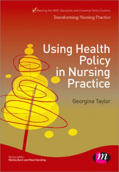 Picture of Using Health Policy in Nursing Practice