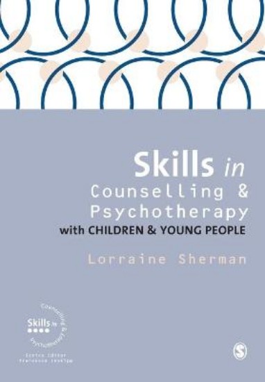 Picture of Skills in Counselling and Psychotherapy with Children and Yo