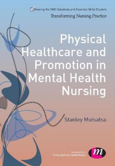 Picture of Physical Healthcare and Promotion in Mental Health Nursing