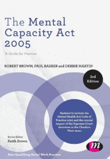 Picture of Mental Capacity Act 2005: A Guide for Practice 3ed
