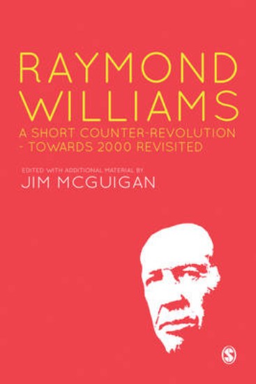 Picture of Raymond Williams: A Short Counter Revolution: 'Towards 2000' Revisited