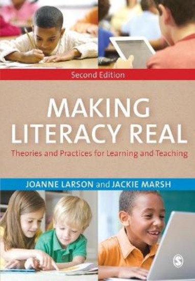Picture of Making Literacy Real: Theories and Practices for Learning and Teaching 2ed