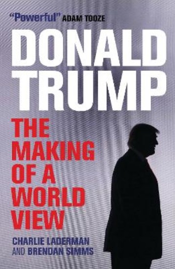 Picture of Donald Trump: The Making of a World View