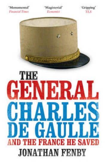 Picture of General: Charles de Gaulle and the France He Saved