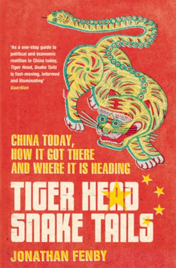 Picture of Tiger Head, Snake Tails: China Today, How it Got There and Why it Has to Change