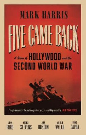 Picture of Five Came Back: A Story of Hollywood and the Second World War