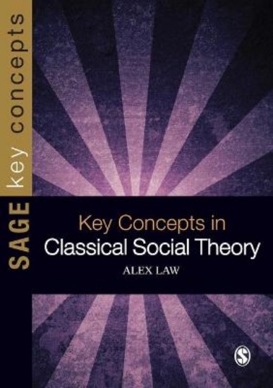 Picture of Key Concepts in Classical Social Theory