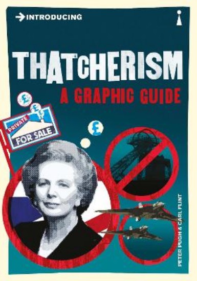 Picture of Introducing Thatcherism: A Graphic guide