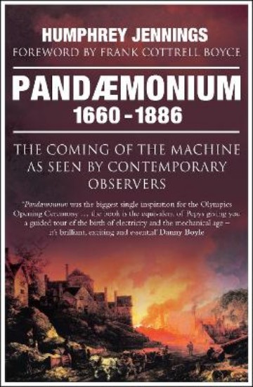 Picture of Pandaemonium 1660-1886: Coming of the Machine as seen by Contemporary Observers