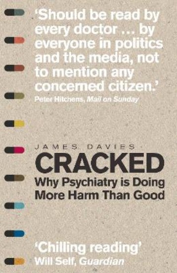 Picture of Cracked: Why Psychiatry is Doing More Harm Than Good
