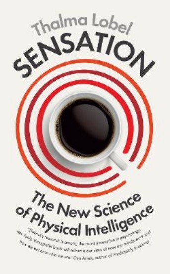 Picture of Sensation: The New Science of Physical Intelligence