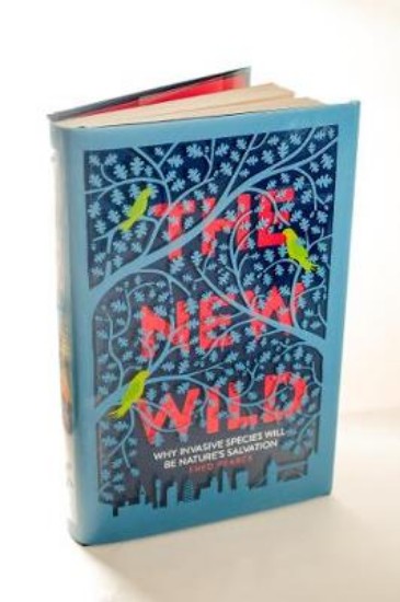 Picture of New Wild: Why Invasive Species Will be Nature's Salvation