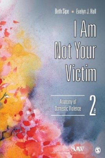 Picture of I Am Not Your Victim: Anatomy Of Domestic Violence 2ed
