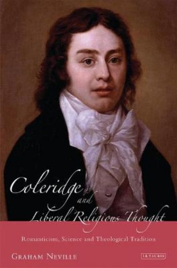 Picture of Coleridge and Liberal Religious Thought: Romanticism, Science and Theological Tradition