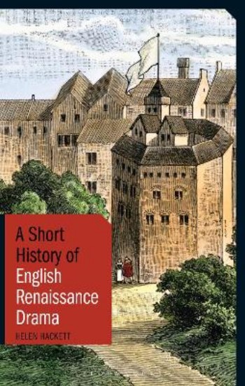 Picture of Short History of English Renaissance Drama
