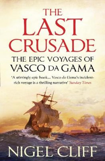 Picture of The Last Crusade: The Epic Voyages of Vasco da Gama