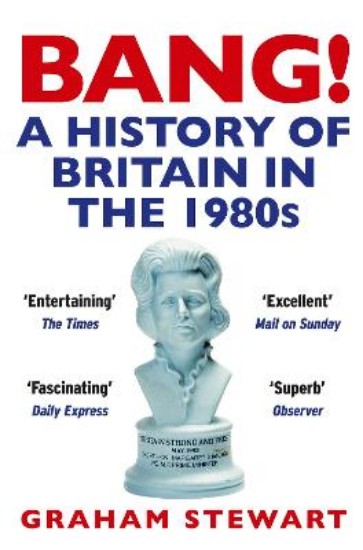 Picture of Bang!: History of Britain in the 1980's