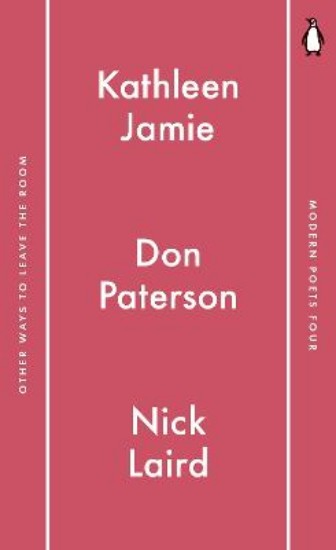 Picture of Penguin Modern Poets 4: Other Ways to Leave the Room : Kathleen Jamie Don Paterson Nick Laird